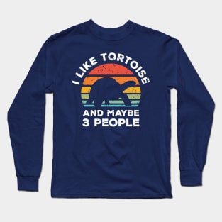 I Like Tortoise and Maybe 3 People, Retro Vintage Sunset with Style Old Grainy Grunge Texture Long Sleeve T-Shirt